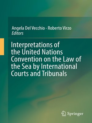 cover image of Interpretations of the United Nations Convention on the Law of the Sea by International Courts and Tribunals